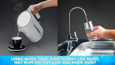 Uống nước trực tiếp từ máy lọc nước hay đun sôi tốt cho sức khỏe hơn?